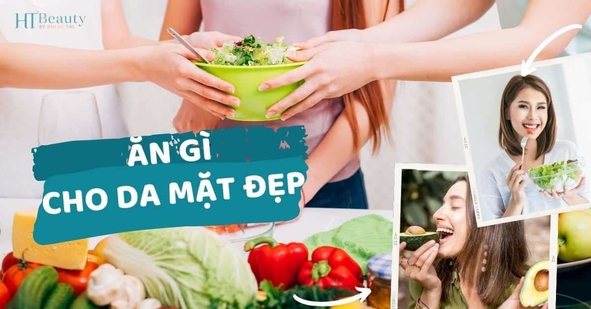 ăn gì cho da mặt đẹp