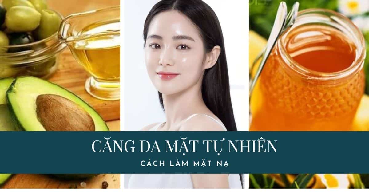 mặt nạ căng da mặt tự nhiên