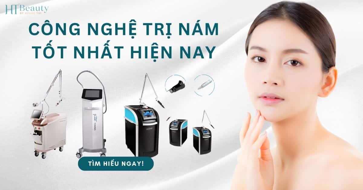 Công nghệ trị nám tốt nhất hiện nay