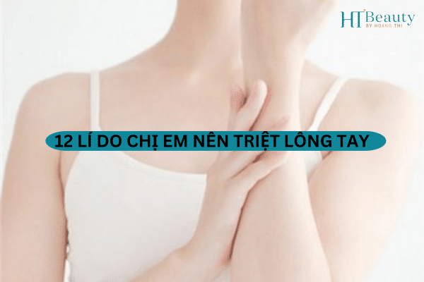 12 LI DO CHI EM NEN TRIET LONG TAY